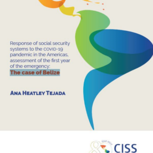Response of social security systems to the covid-19 pandemic in the Americas, assessment of the first year of the emergency: The case of Belize