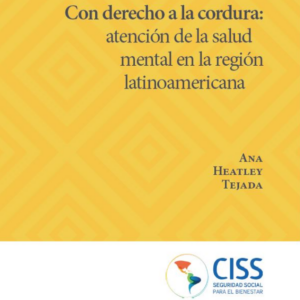 Con derecho a la cordura: atención de la salud mental en la región latinoamericana