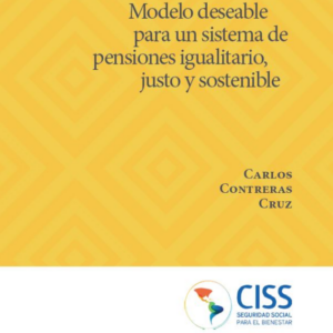 Modelo deseable para un sistema de pensiones igualitario, justo y sostenible