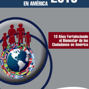 Informe sobre la seguridad social en América 2013: 10 años fortaleciendo el bienestar de los ciudadanos en América