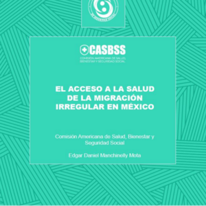 El acceso a la salud de la migración irregular en México