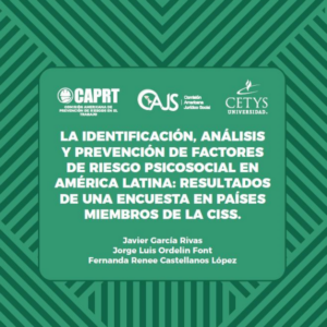 La identificación, análisis y prevención de factores de riesgo psicosocial en América Latina: resultados de una encuesta en países miembros de la CISS