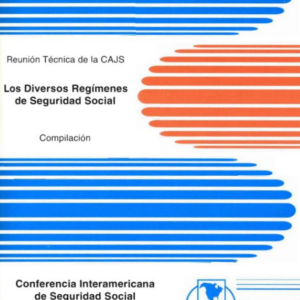 Reunión técnica de la CAJS: Los diversos regímenes de seguridad social. Compilación