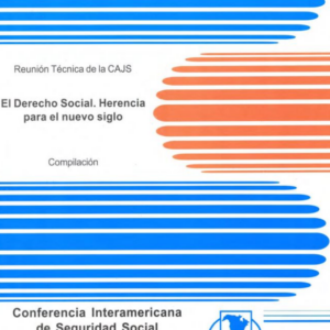 Reunión técnica de la CAJS: El derecho social. Herencia para el nuevo siglo