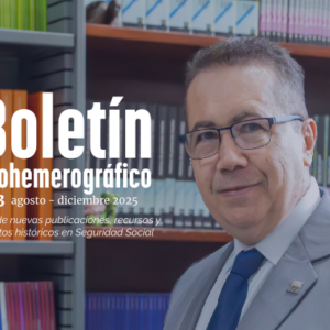 Boletín bibliohemerográfico, número 3 . Agosto – Diciembre 2025